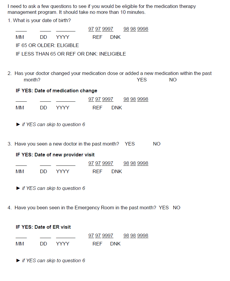 This is the patient screening form. It lists nine questions to determine patient eligibility for the medication therapy management program. The first four questions are: What is your date of birth; Has your doctor changed your medication dose or added a new medication within the past month; Have you seen a new doctor in the past month; Have you been seen in the Emergency Room in the past month.