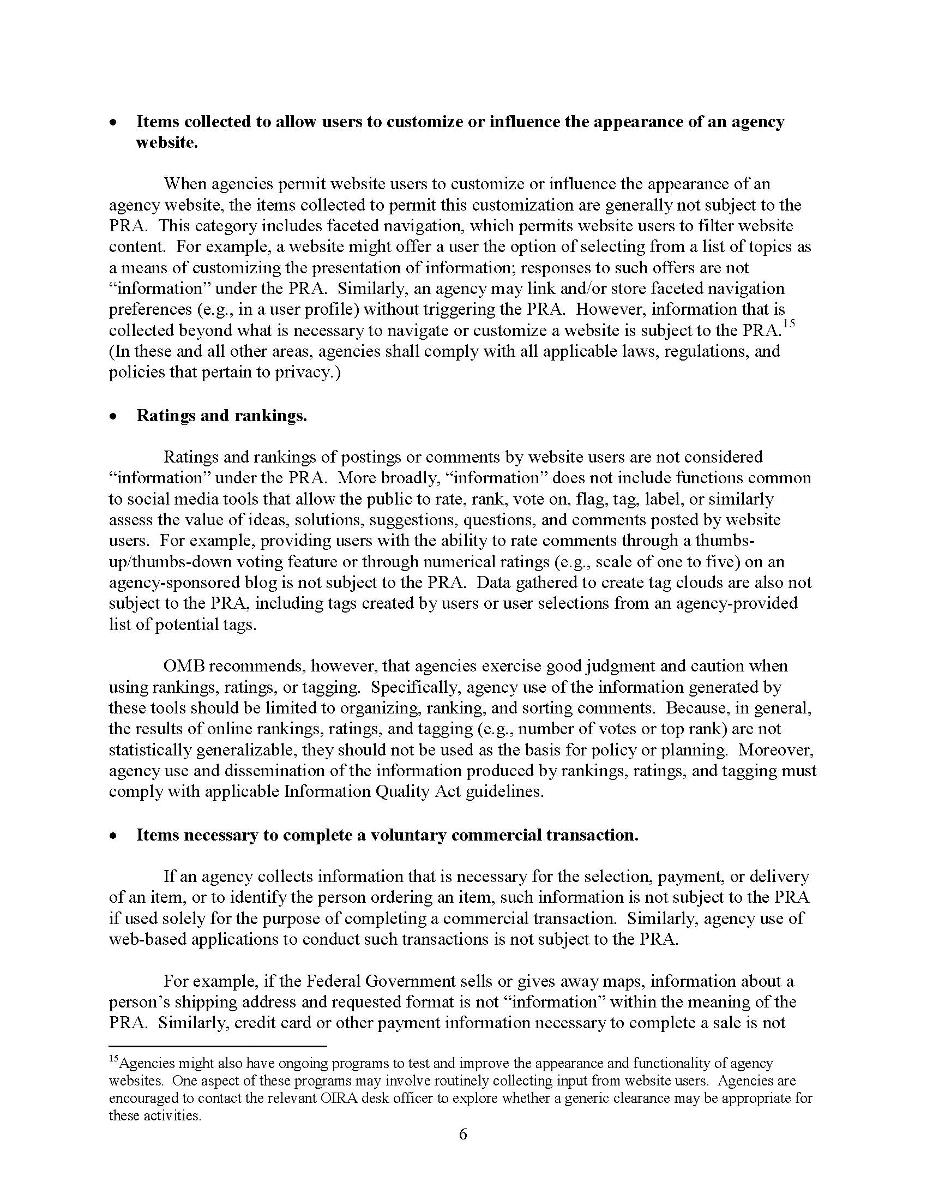 This is a seven-page memorandum for the heads of executive departments and agencies and independent regulatory agencies about social media, Web-based interactive technologies, and the Paperwork Reduction Act. it can be read online in an accessible document at https://www.whitehouse.gov/sites/default/files/omb/assets/inforeg/SocialMediaGuidance_04072010.pdf 